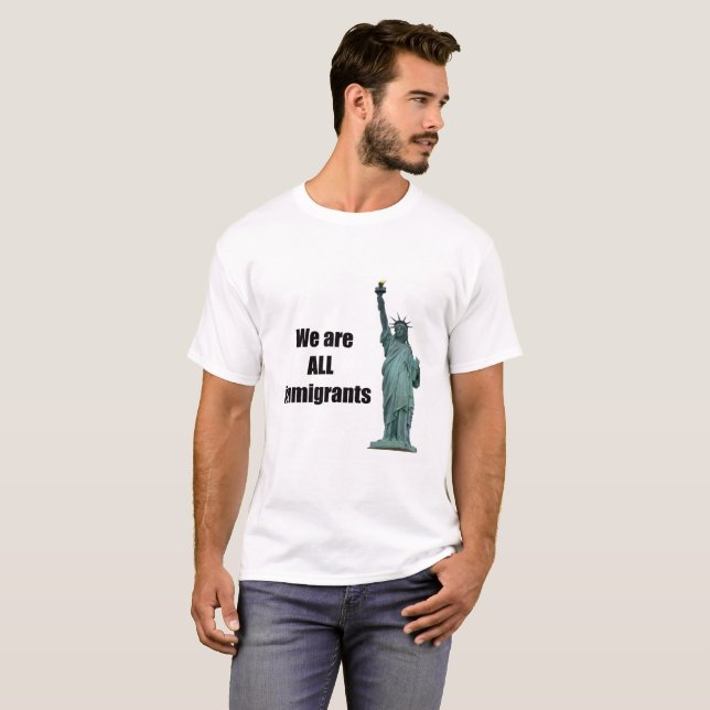 We are ALL immigrants T-Shirt (Front Full)