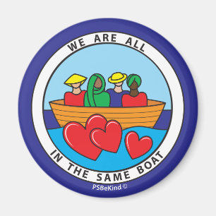 We Are All In The Same Boat 2_Round Magnet 2.25"