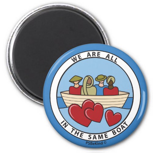 We Are All In The Same Boat 3_Round Magnet 225