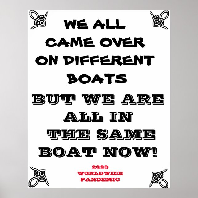 WE ARE ALL IN THE SAME BOAT PANDEMIC POSTER (Front)