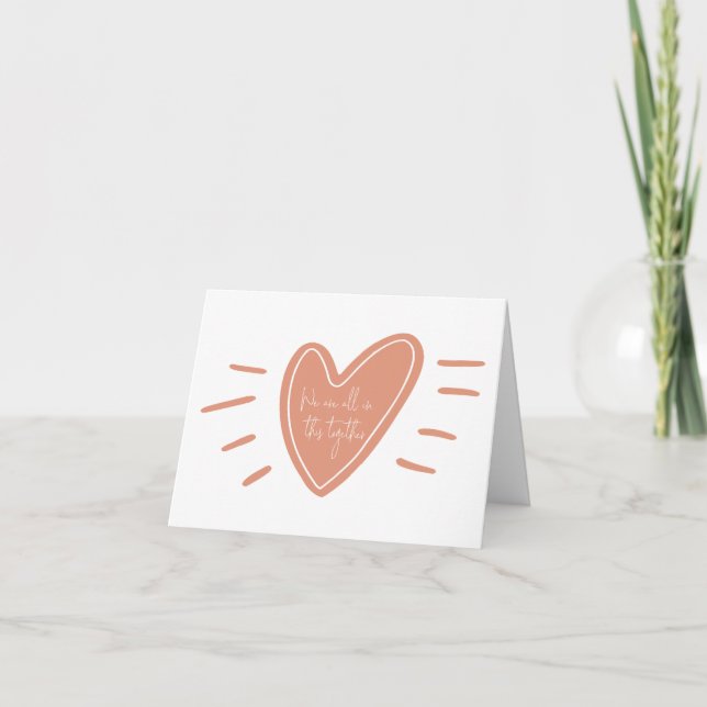 We Are All In This Together Act Of Kindness Heart Note Card (Front)