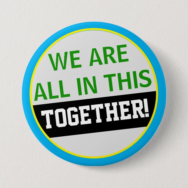 We Are All In This Together COVID Button (Front)