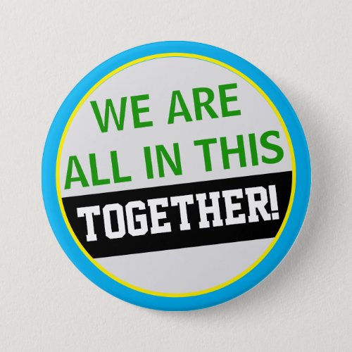We Are All In This Together COVID Button
