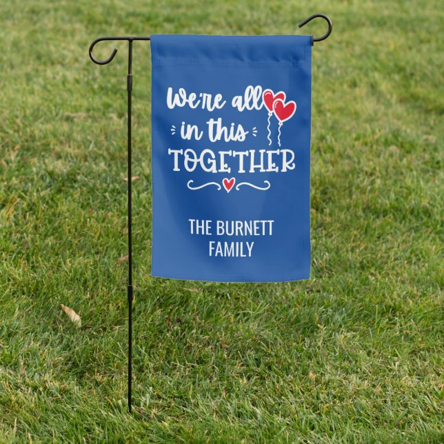 We Are All in This Together Inspirational Quote Garden Flag (In SItu)