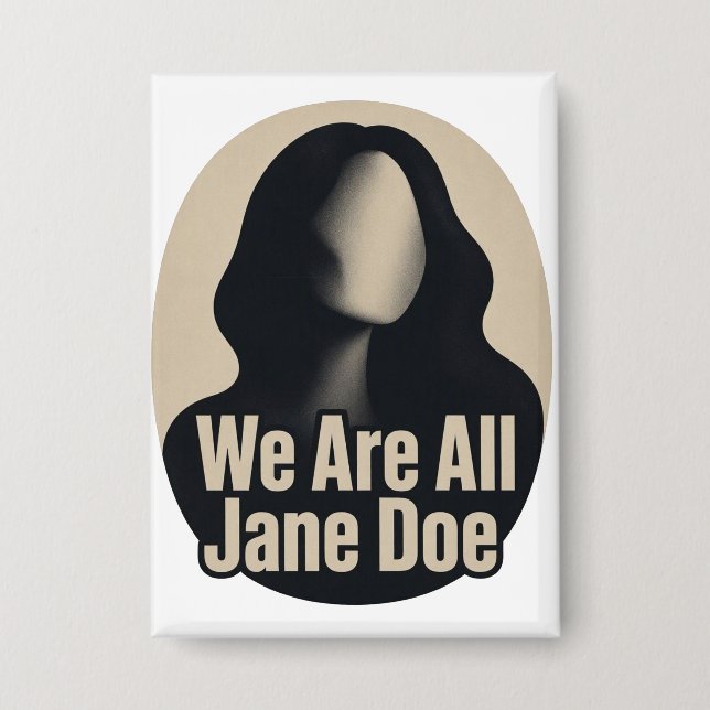 We Are All Jane Doe Button (Front)