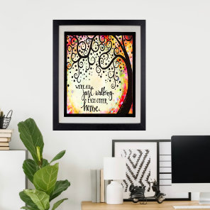 We are all Just Walking Each Other Home Poster