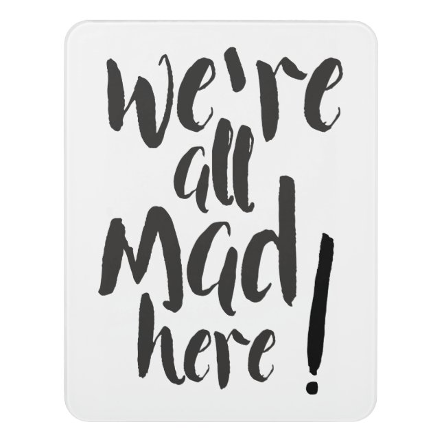 We are all mad here - black door sign (Contemporary Vert)