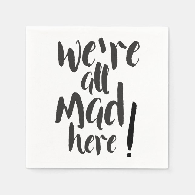 We are all mad here - black napkins (Front)