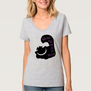 We Are All Mad Here t-shirt