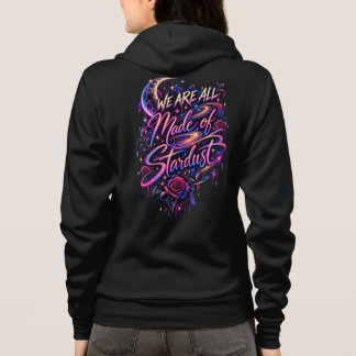 We are all made of stardust- ARH Hoodie