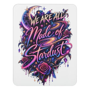 We are all made of stardust door sign