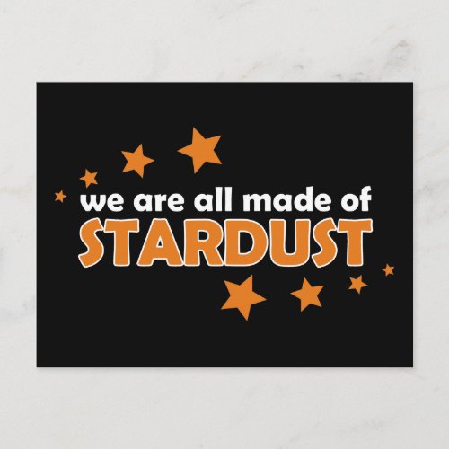 We Are All Made Of Stardust Postcard