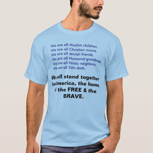 We are all Muslim, Christian, Jewish, Hindu... T-Shirt (Front)