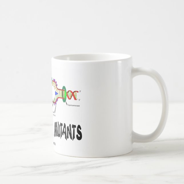 We Are All Mutants (DNA Replication Humor) Coffee Mug (Right)