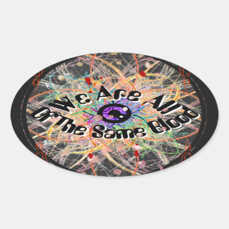 We Are All of the Same Blood Unity Oval Sticker