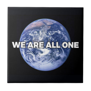 We Are All One Ceramic Tile