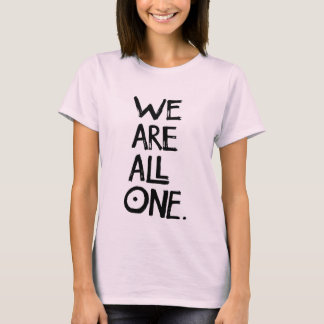 WE ARE ALL ONE- Ladies Organic Tee (Fitted)