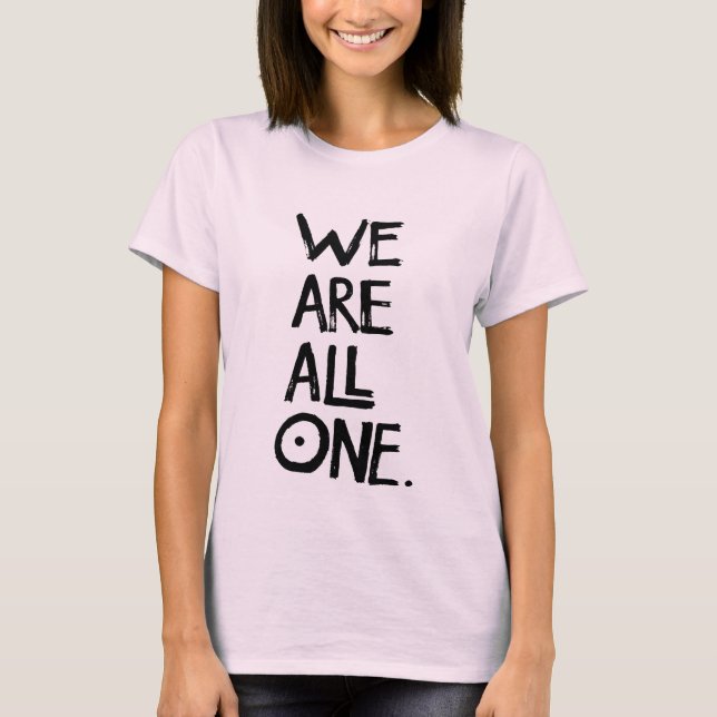 WE ARE ALL ONE- Ladies Organic Tee (Fitted) (Front)