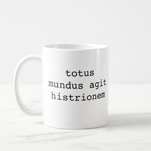We Are All Players, totus mundus agit histrione... Coffee Mug (Left)