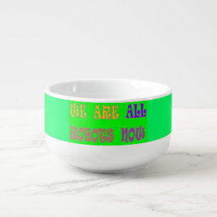 We are all Robots color green with message words Soup Mug