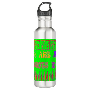 We are all Robots color green with message words Stainless Steel Water Bottle