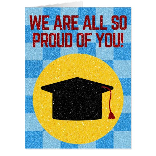 We Are All So Proud Glitter Graduation Giant Card