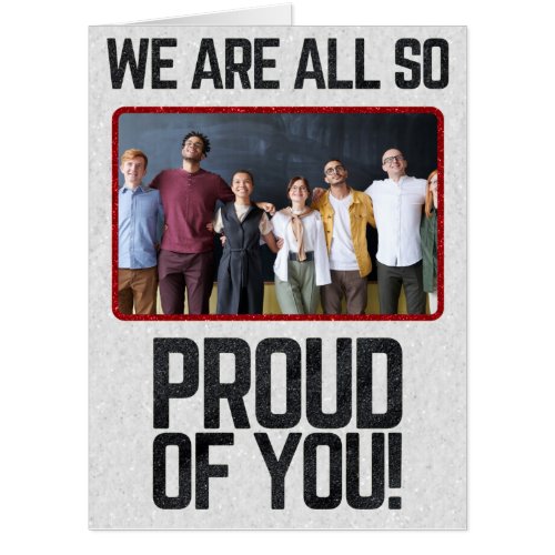 We Are All So Proud Glitter Graduation Giant Photo Card