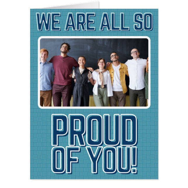 We Are All So Proud Photo Graduation Card (Front)