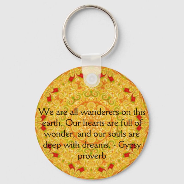 We are all wanderers on this earth....GYPSY QUOTE Keychain (Front)