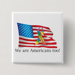 We are Amercians Too! Button