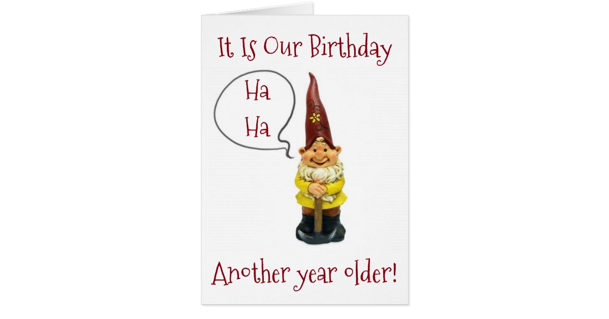 "WE" ARE ANOTHER YEAR OLDER-HAPPY MUTUAL BIRTHDAY CARD | Zazzle