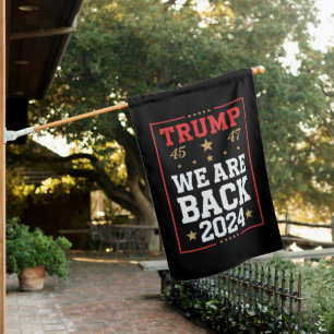 We are Back Trump USA Flag Election Winner 47th 45