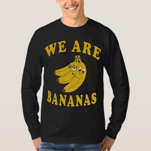 We Are Bananas Banana Family Funny Costume T_Shirt