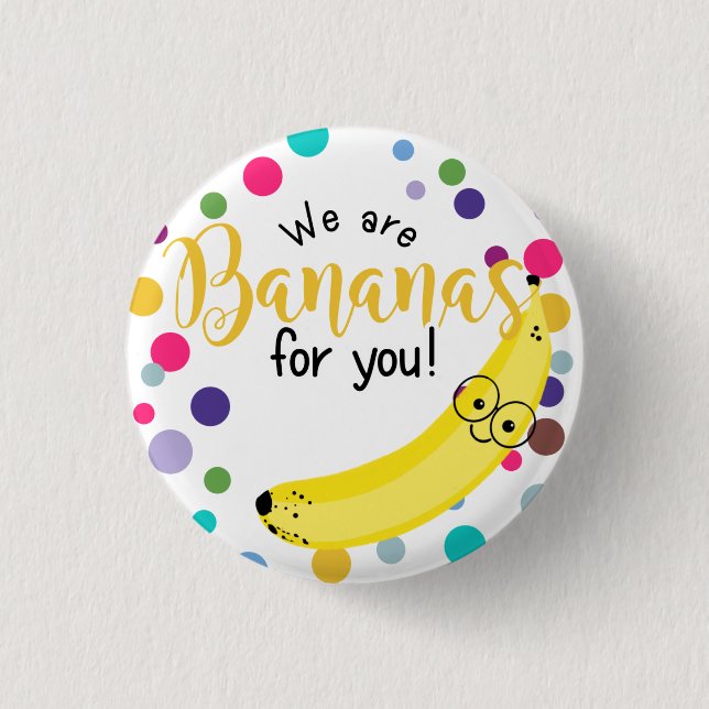 we are bananas for you valentines day car button (Front)