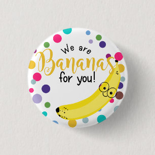 we are bananas for you valentines day car button
