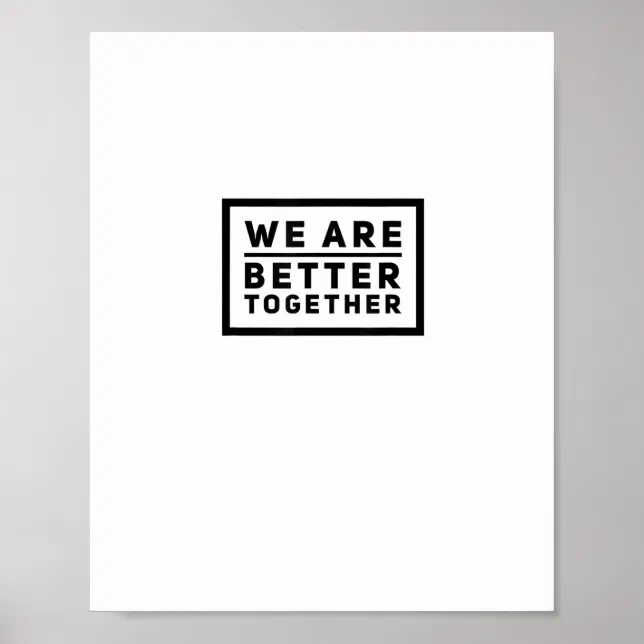 We Are Better Together Teamwork Motivational Graph Poster | Zazzle