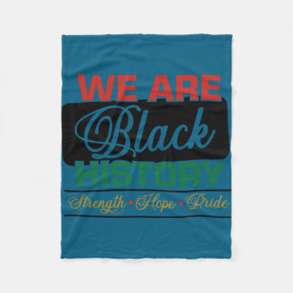 We are black history proud juneteenth  fleece blanket