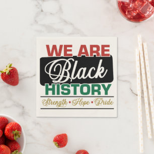 We are Black History Proud Juneteenth Napkins