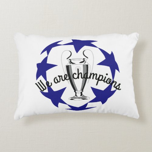 We are champions Accent Pillow