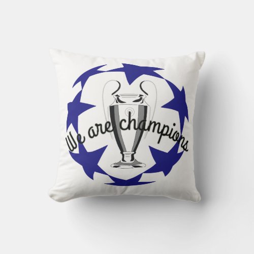We are champions Throw Pillow