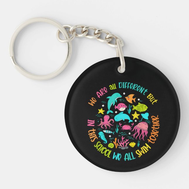 We Are Different But In This School Quote  Keychain (Front)