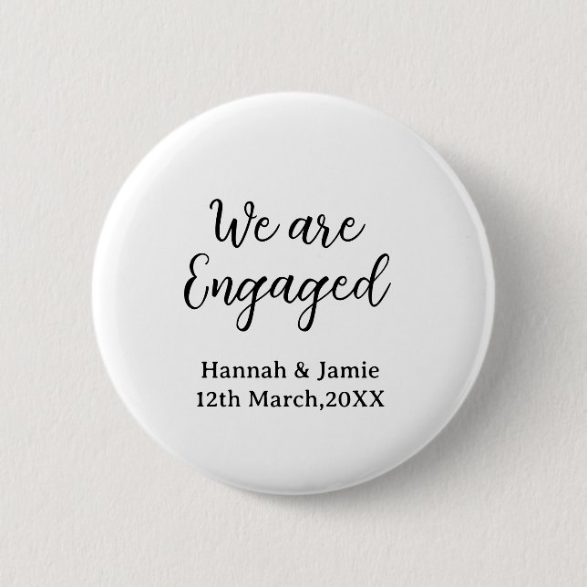 We are Engaged couple name date calligraphystylish Button (Front)