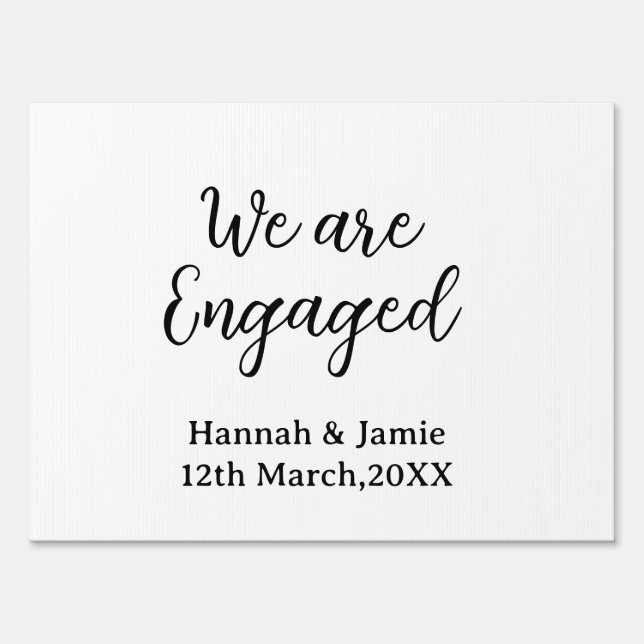 We are Engaged couple name date calligraphystylish Sign (Front)