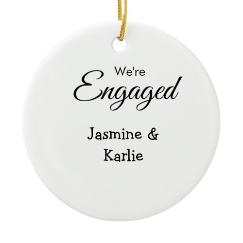 We are engaged couple name romantic stylish simple ceramic ornament
