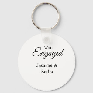 We are engaged couple name romantic stylish simple keychain