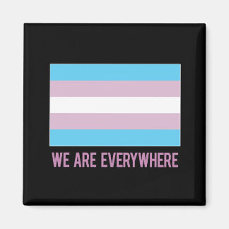 We Are Everywhere magnet (transgender)