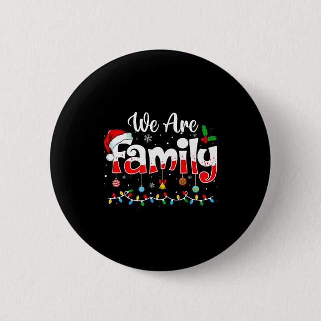 We Are Family 2025 Christmas Pajama Funny Matching Button (Front)