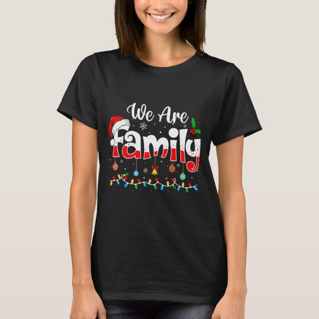 We Are Family 2025 Christmas Pajama Funny Matching T-Shirt (Front)