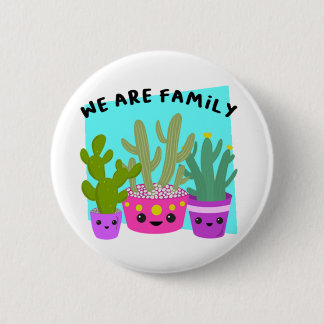 We are Family Cactus Button