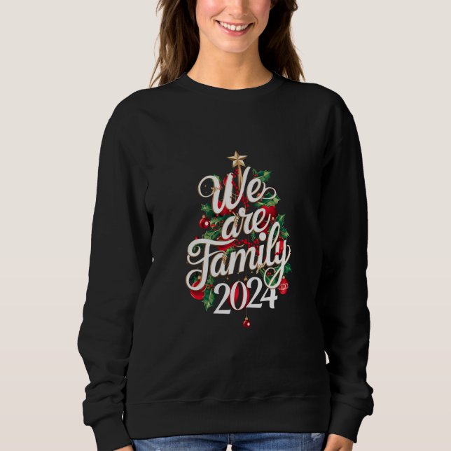 We Are Family Christmas 2024 Matching Pajama  Sweatshirt (Front)
